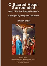 O Sacred Head, Surrounded with The Old Rugged Cross Unison choral sheet music cover